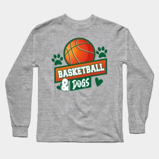 Basketball and dogs v2 Long Sleeve T-Shirt